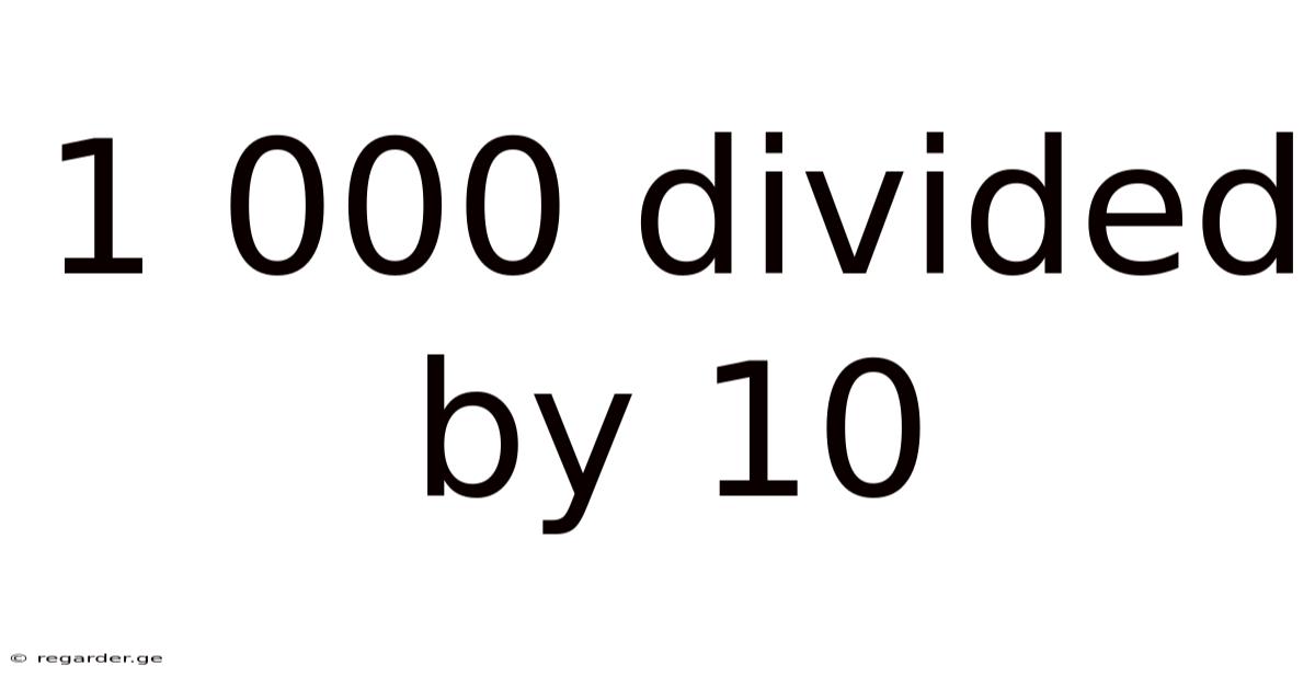 1 000 Divided By 10