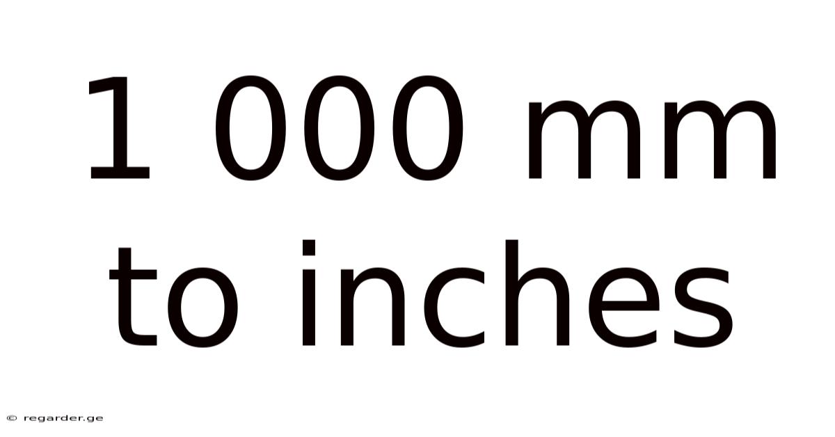 1 000 Mm To Inches