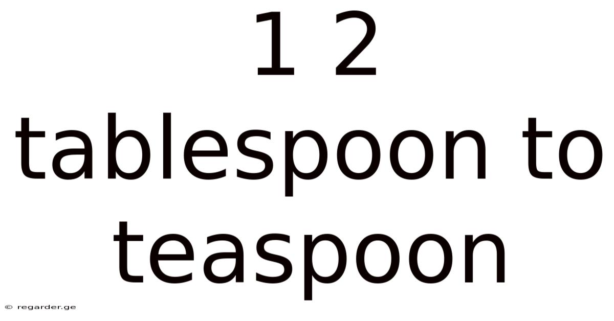 1 2 Tablespoon To Teaspoon
