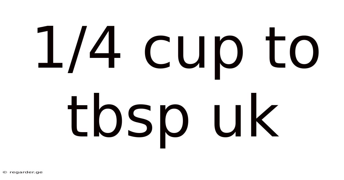 1/4 Cup To Tbsp Uk