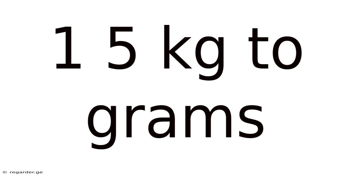 1 5 Kg To Grams