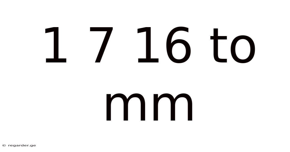 1 7 16 To Mm