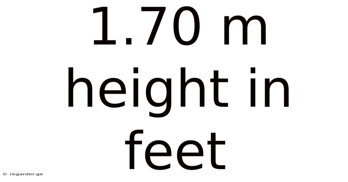 1.70 M Height In Feet