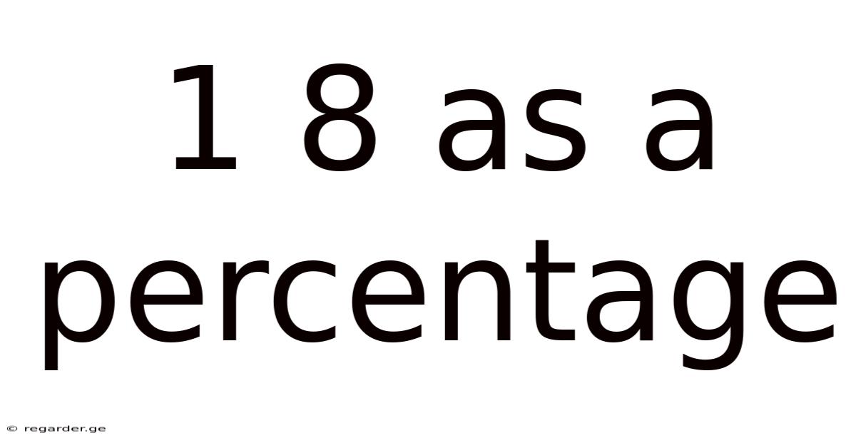 1 8 As A Percentage