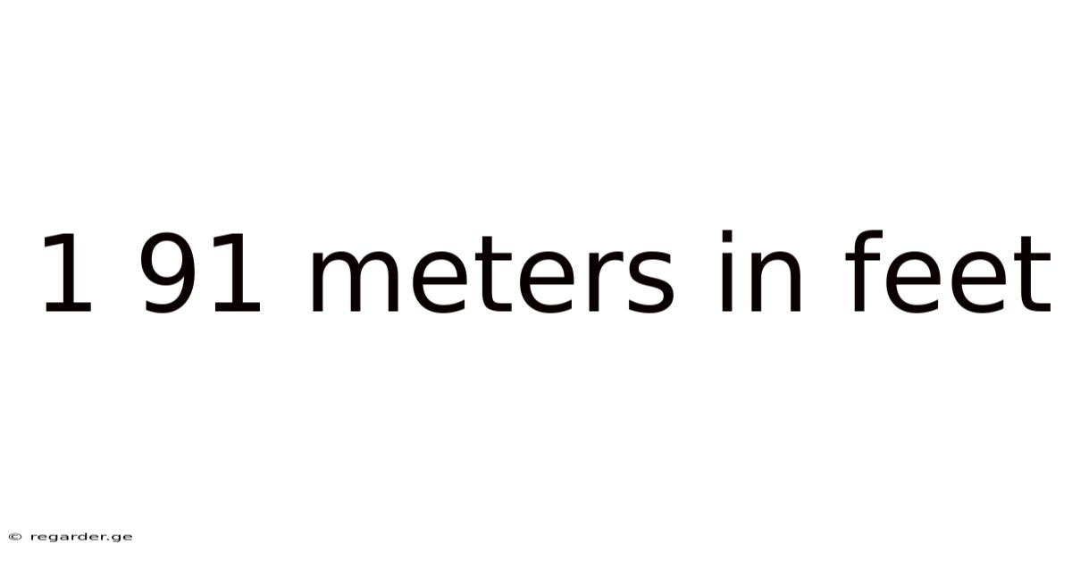 1 91 Meters In Feet