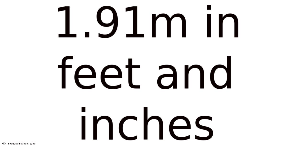 1.91m In Feet And Inches