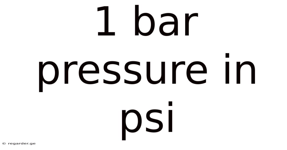 1 Bar Pressure In Psi