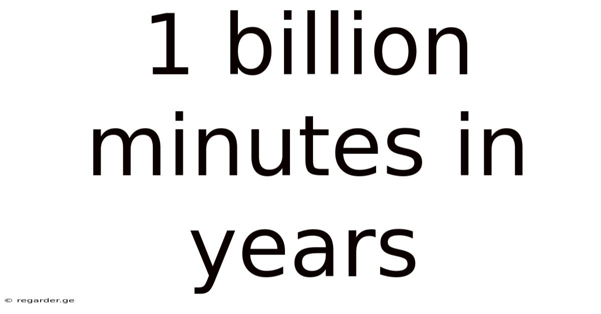 1 Billion Minutes In Years