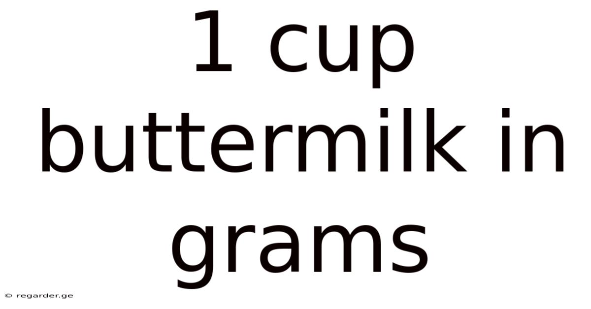 1 Cup Buttermilk In Grams