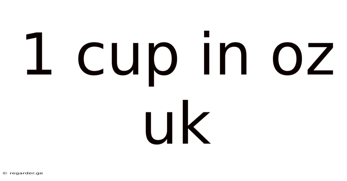 1 Cup In Oz Uk