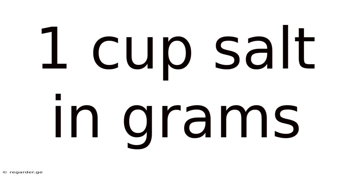 1 Cup Salt In Grams