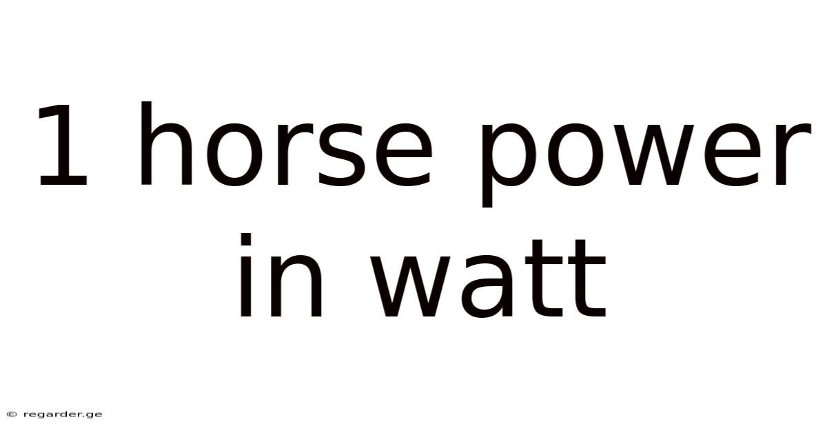 1 Horse Power In Watt