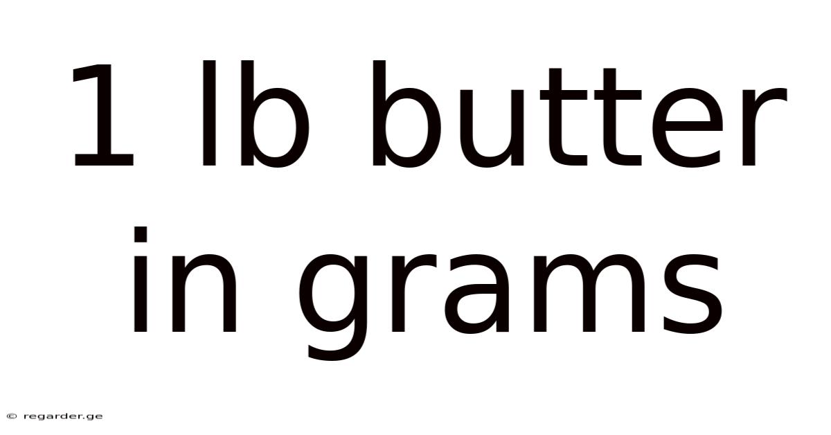 1 Lb Butter In Grams