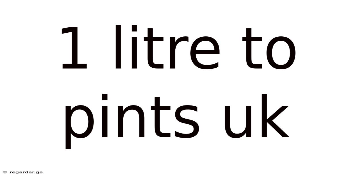 1 Litre To Pints Uk