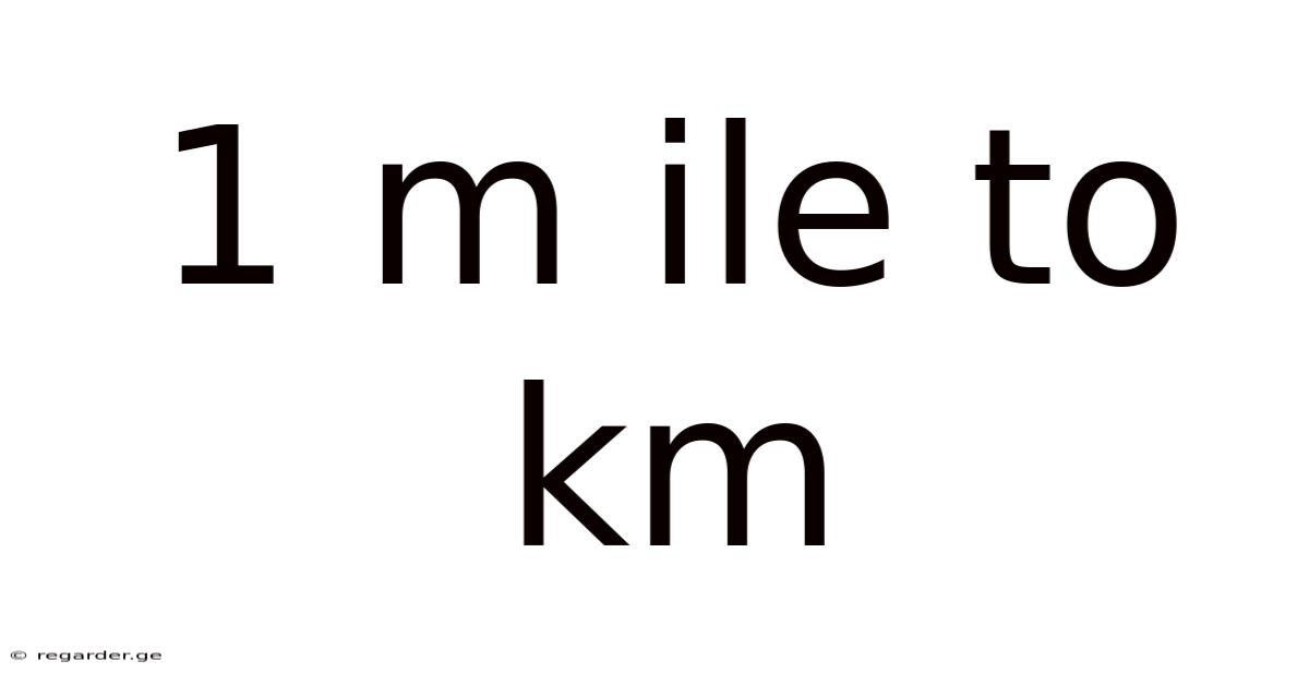 1 M Ile To Km
