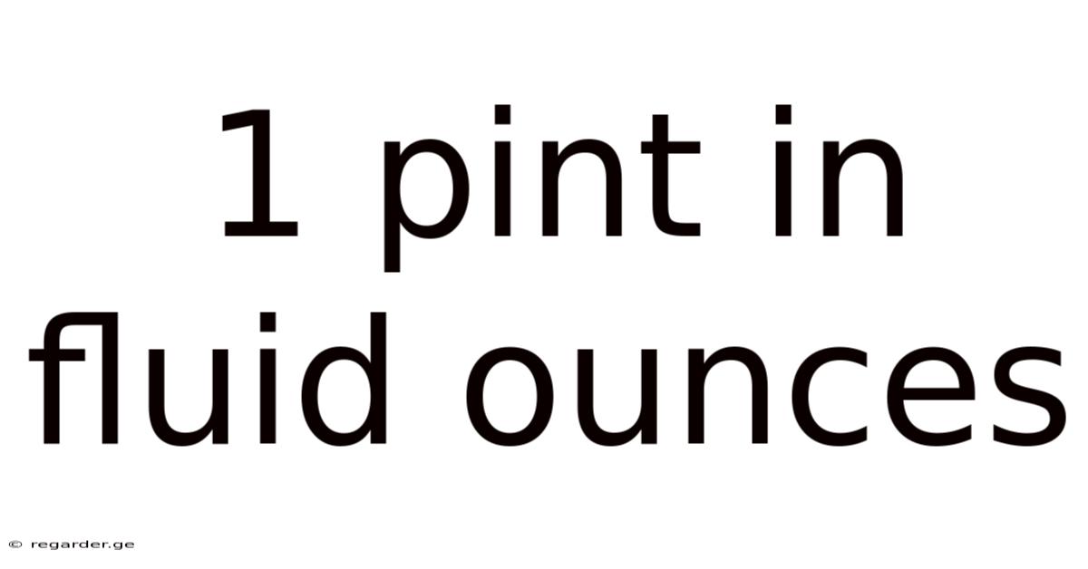 1 Pint In Fluid Ounces