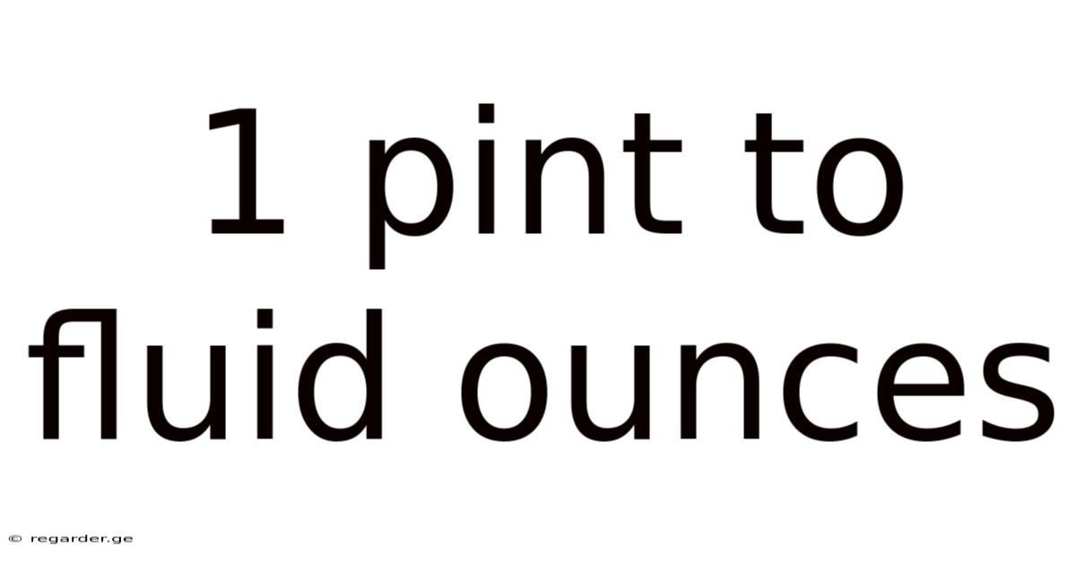 1 Pint To Fluid Ounces