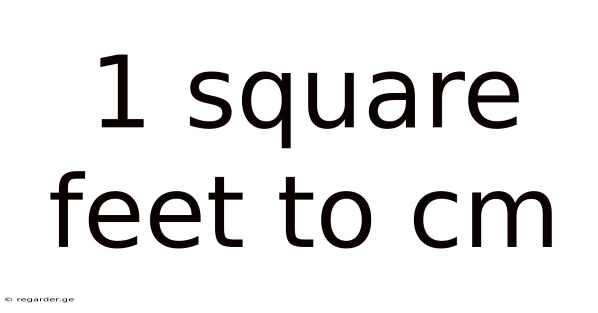 1 Square Feet To Cm
