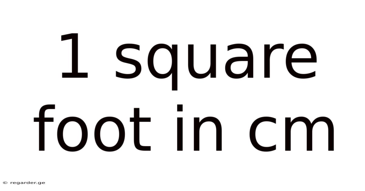 1 Square Foot In Cm