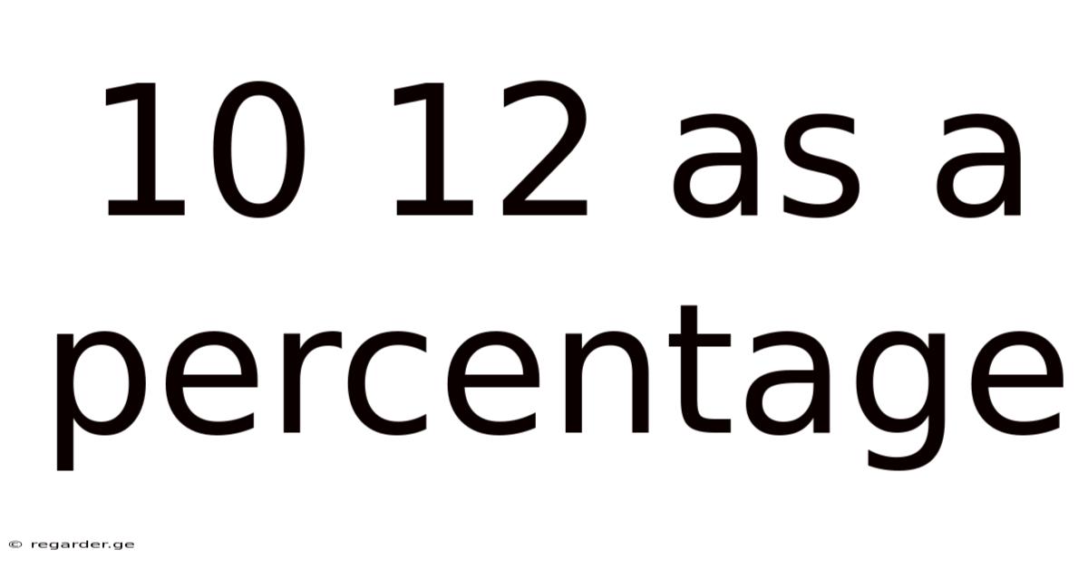 10 12 As A Percentage