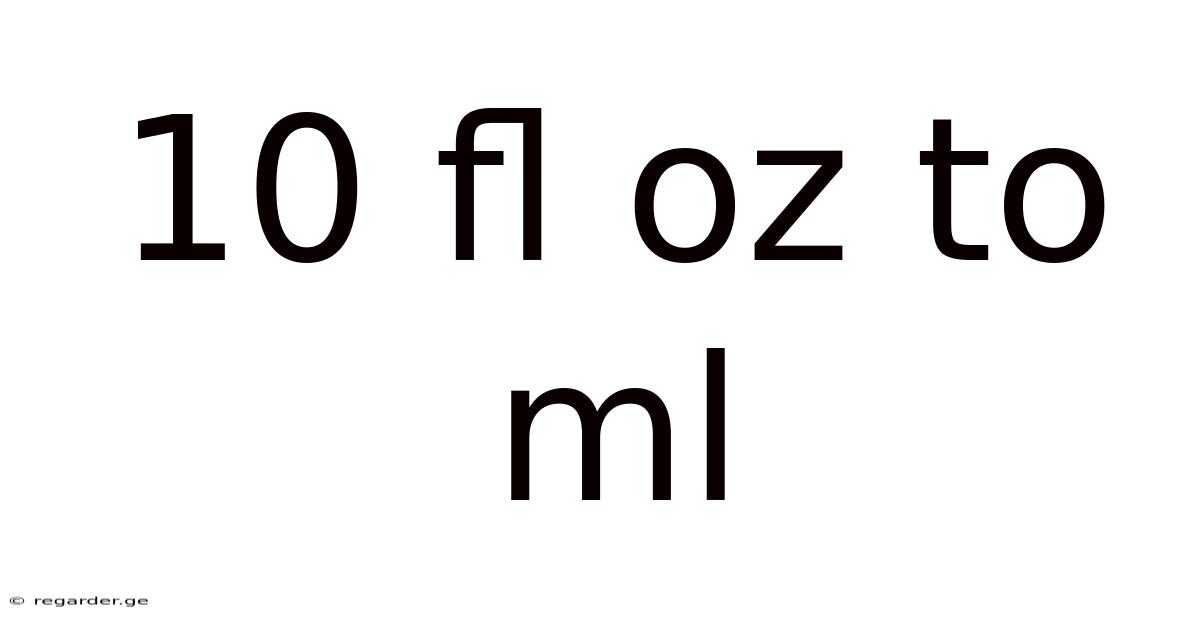 10 Fl Oz To Ml