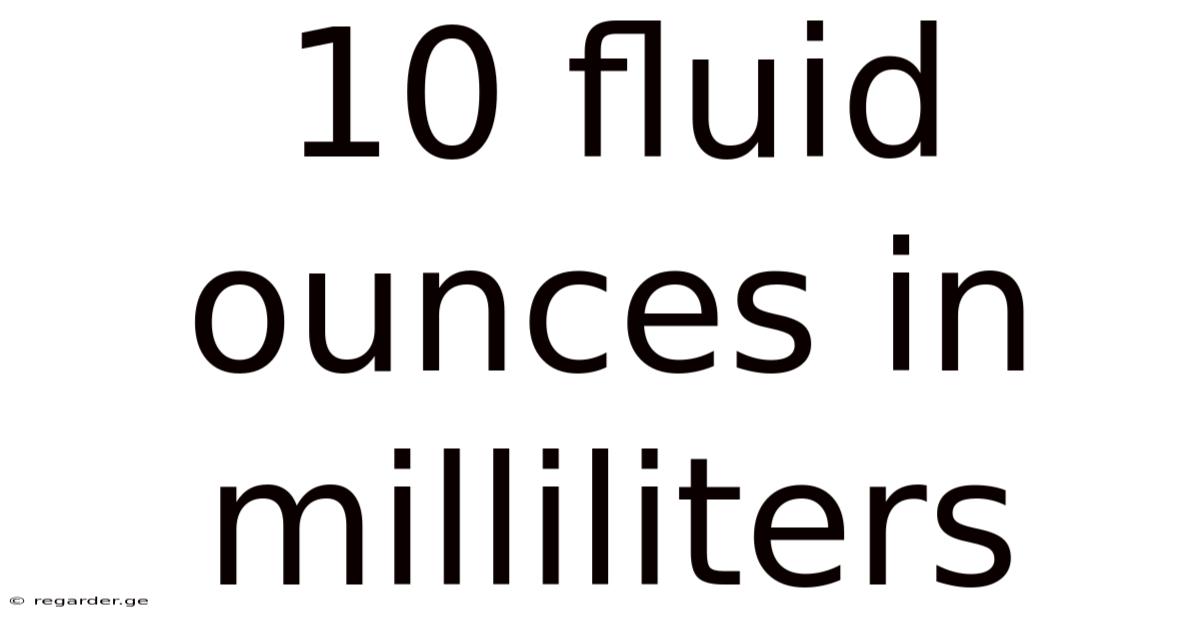 10 Fluid Ounces In Milliliters