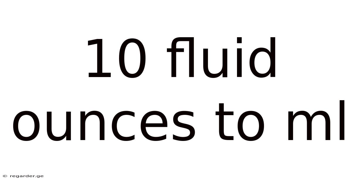 10 Fluid Ounces To Ml