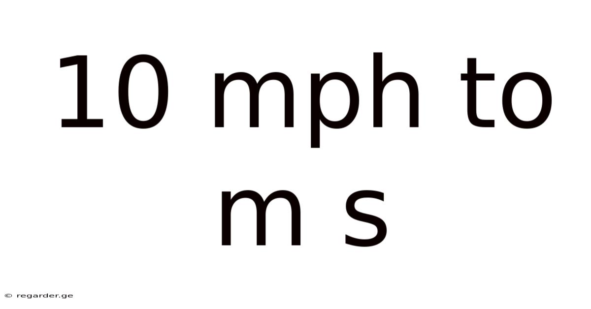 10 Mph To M S
