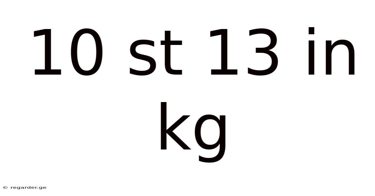 10 St 13 In Kg