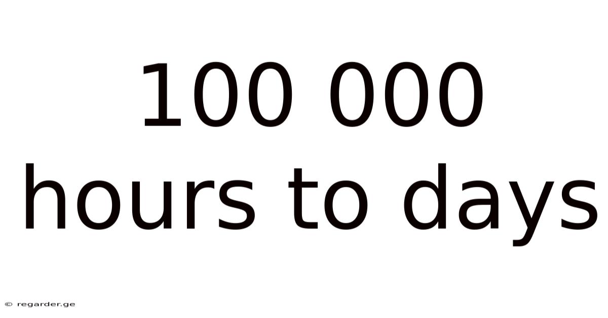 100 000 Hours To Days