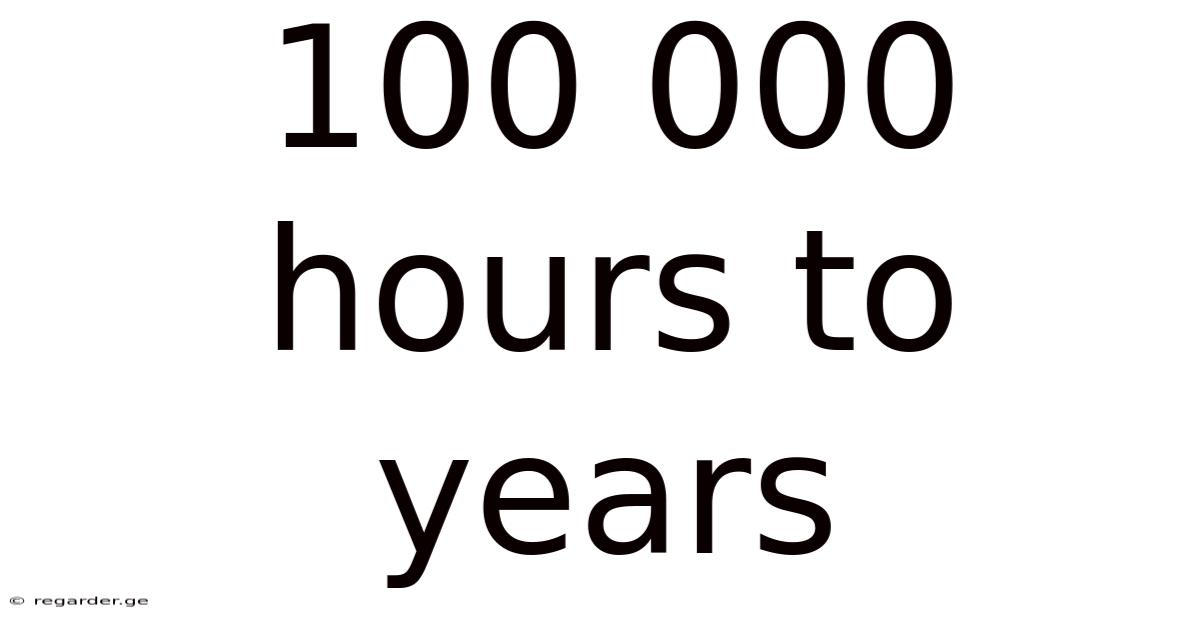 100 000 Hours To Years