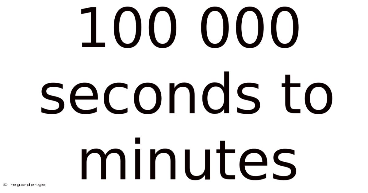 100 000 Seconds To Minutes