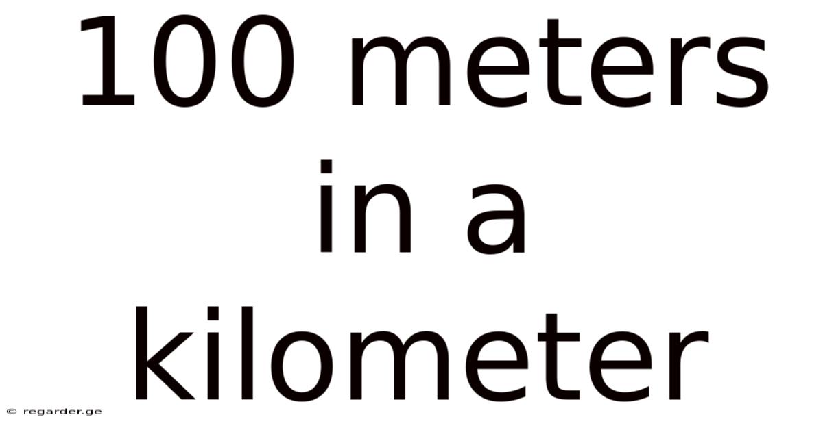 100 Meters In A Kilometer