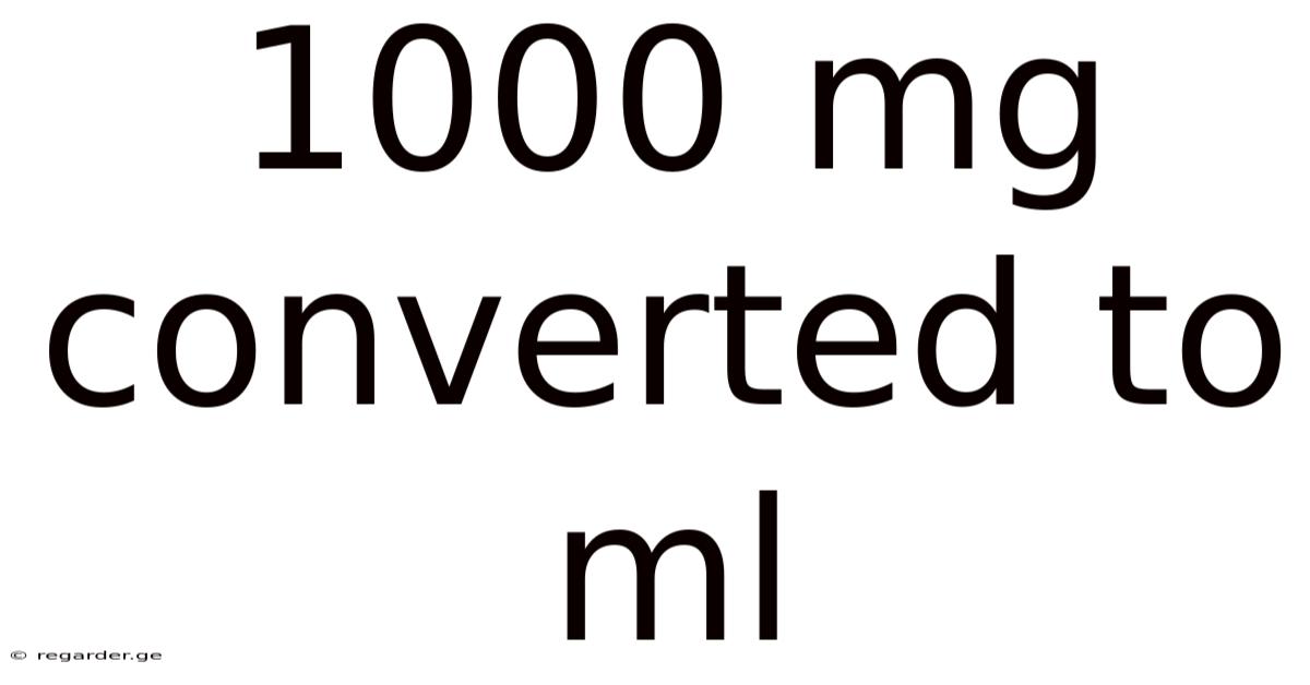 1000 Mg Converted To Ml