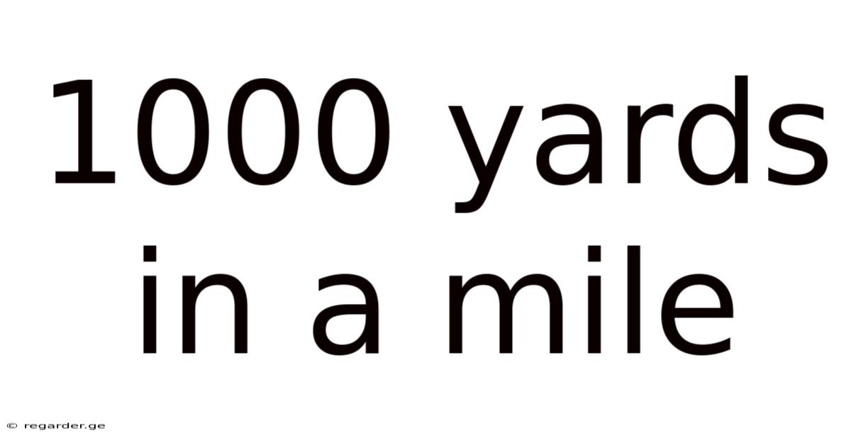 1000 Yards In A Mile