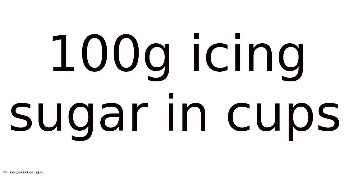 100g Icing Sugar In Cups