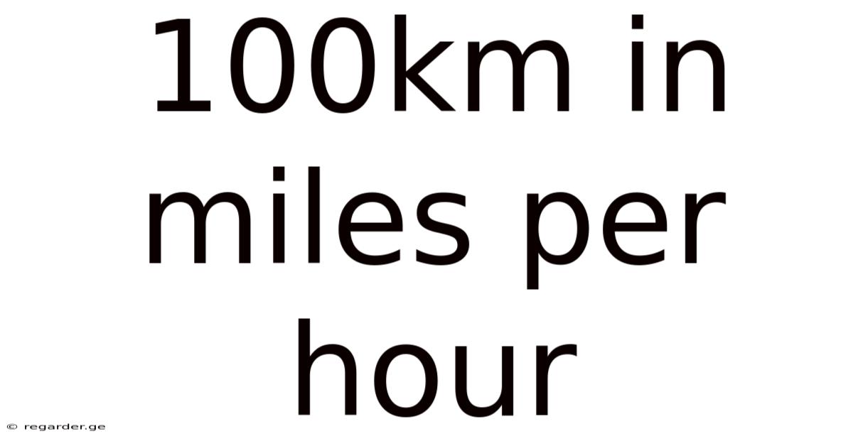 100km In Miles Per Hour