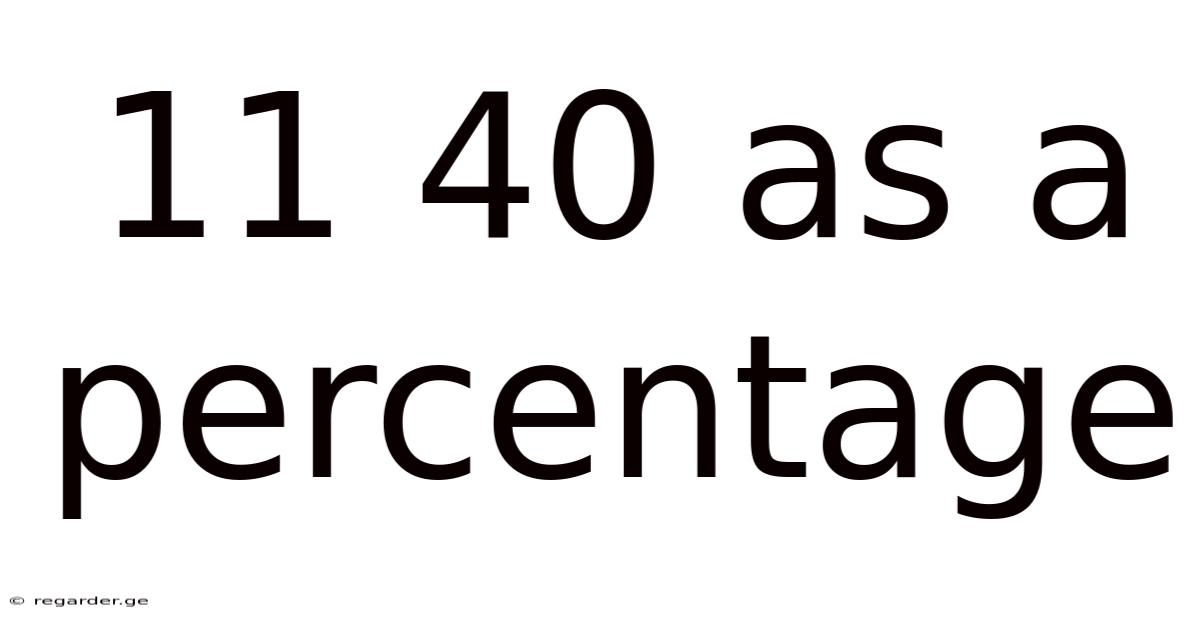 11 40 As A Percentage