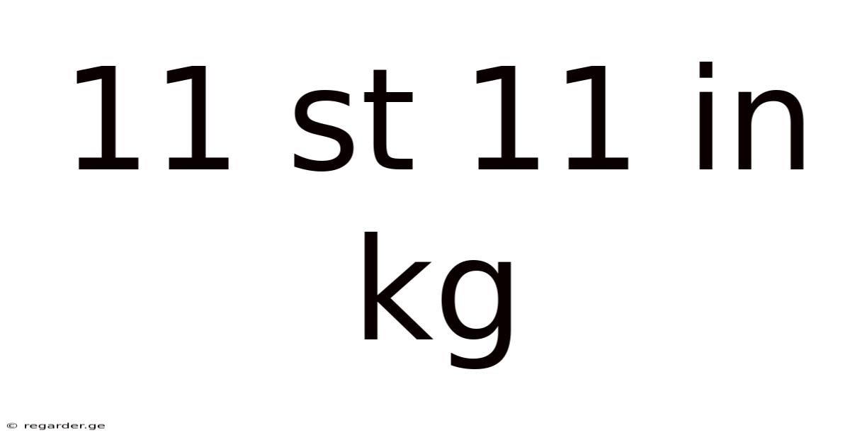 11 St 11 In Kg
