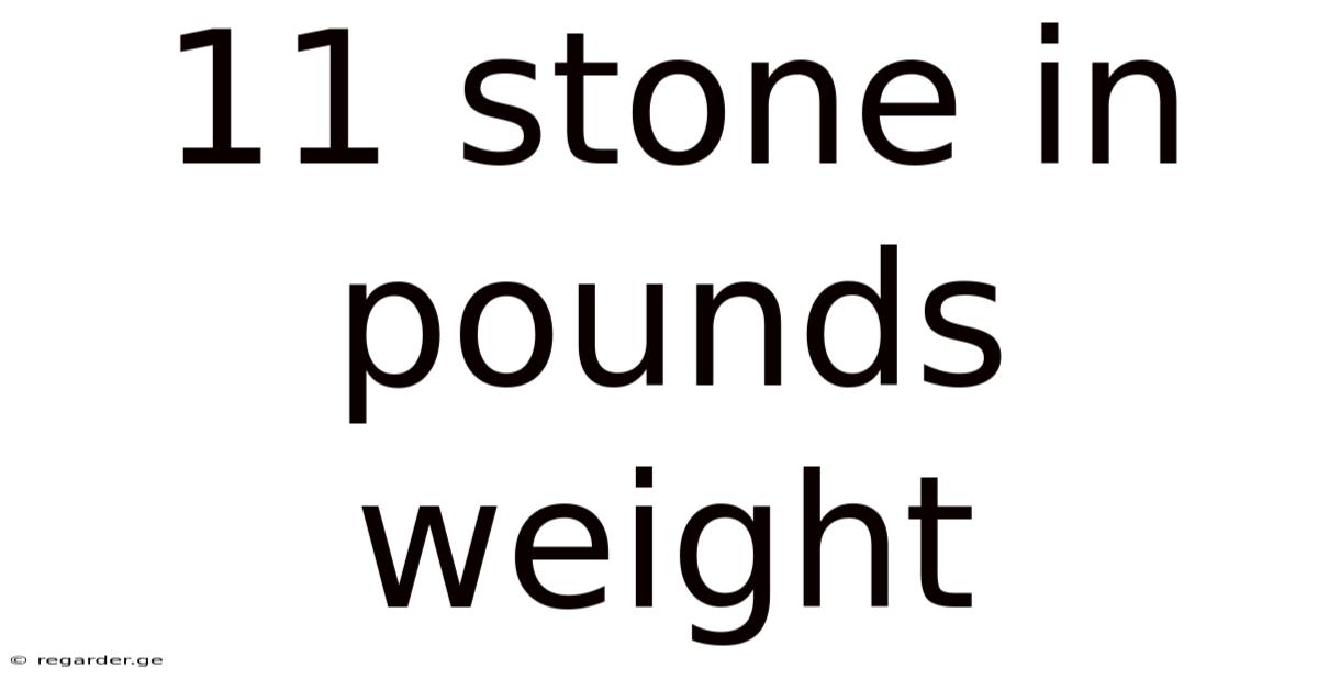 11 Stone In Pounds Weight