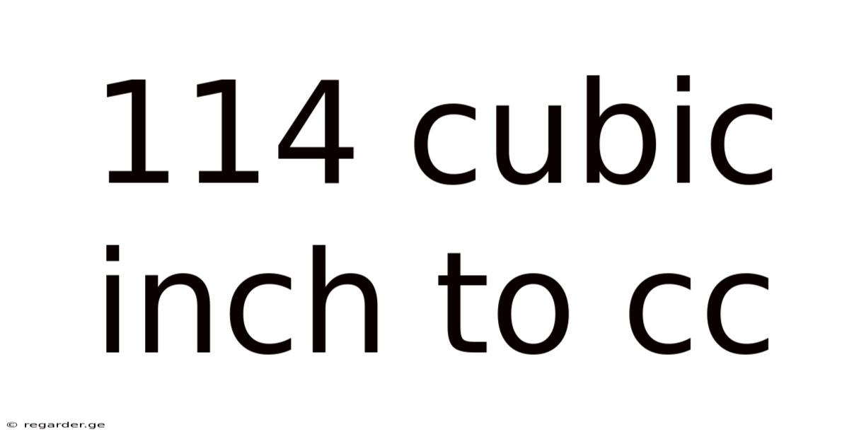 114 Cubic Inch To Cc