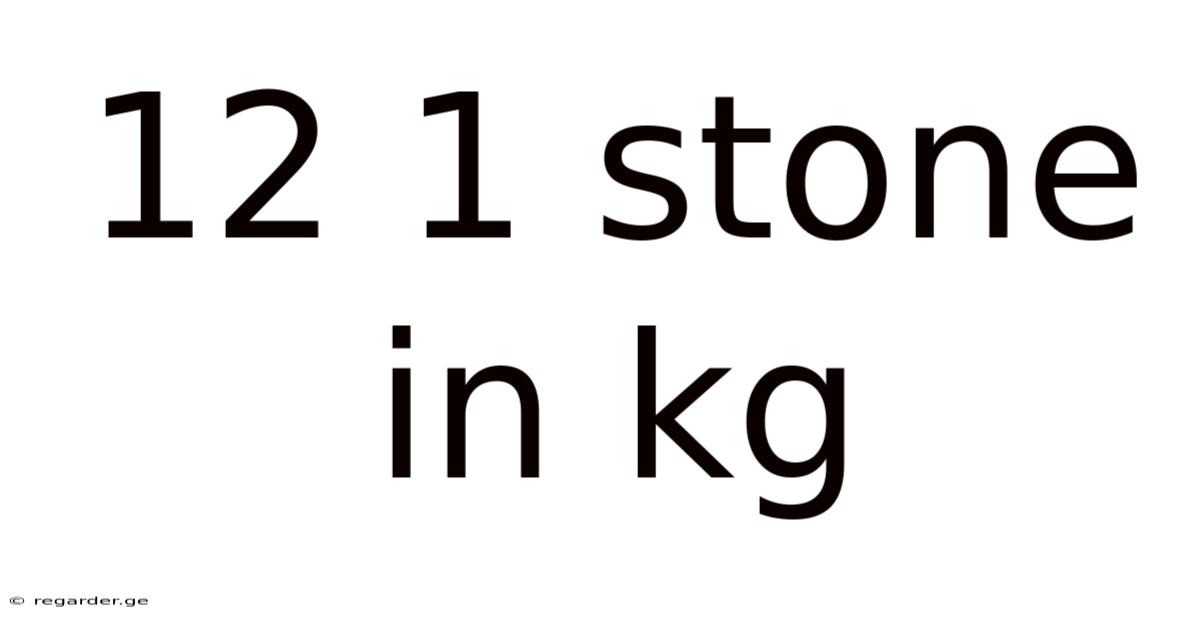 12 1 Stone In Kg