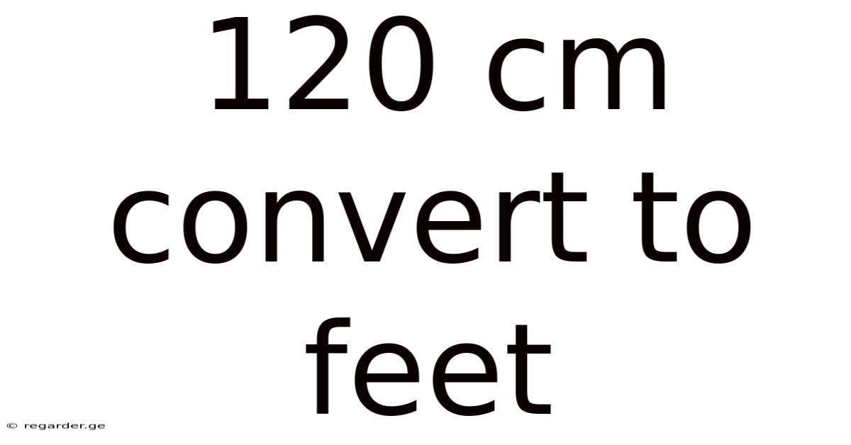 120 Cm Convert To Feet