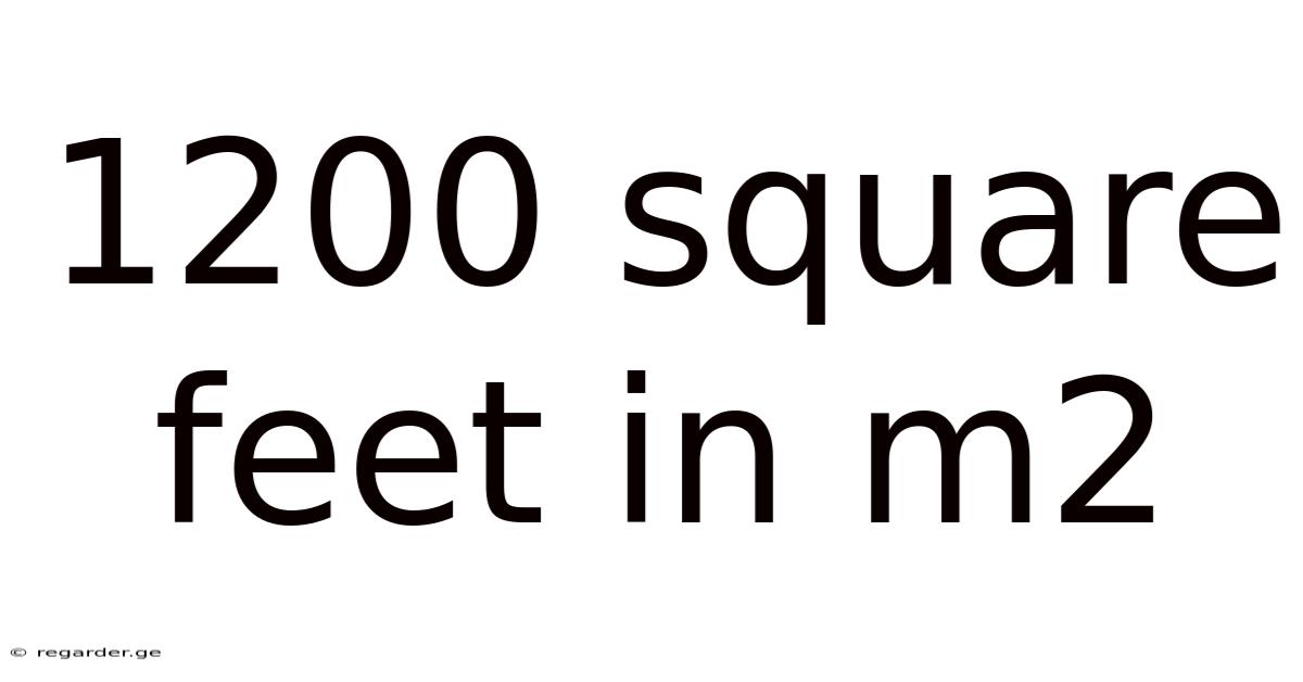 1200 Square Feet In M2