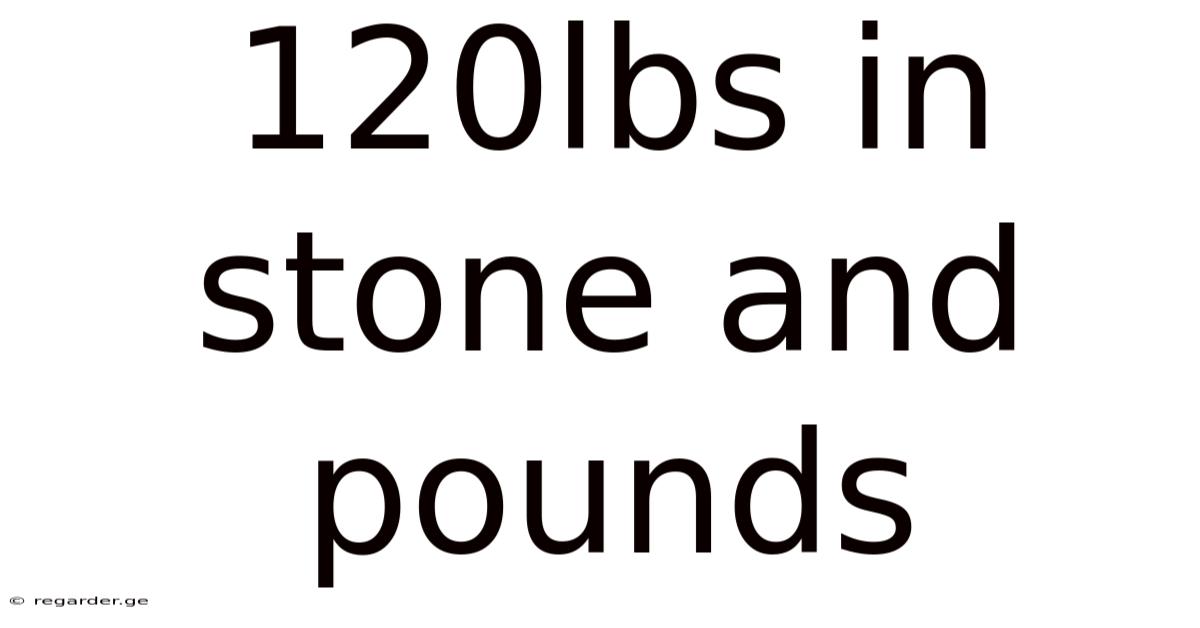 120lbs In Stone And Pounds