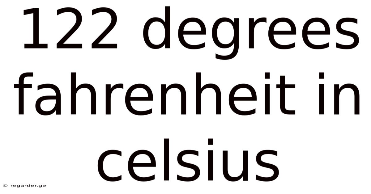 122 Degrees Fahrenheit In Celsius