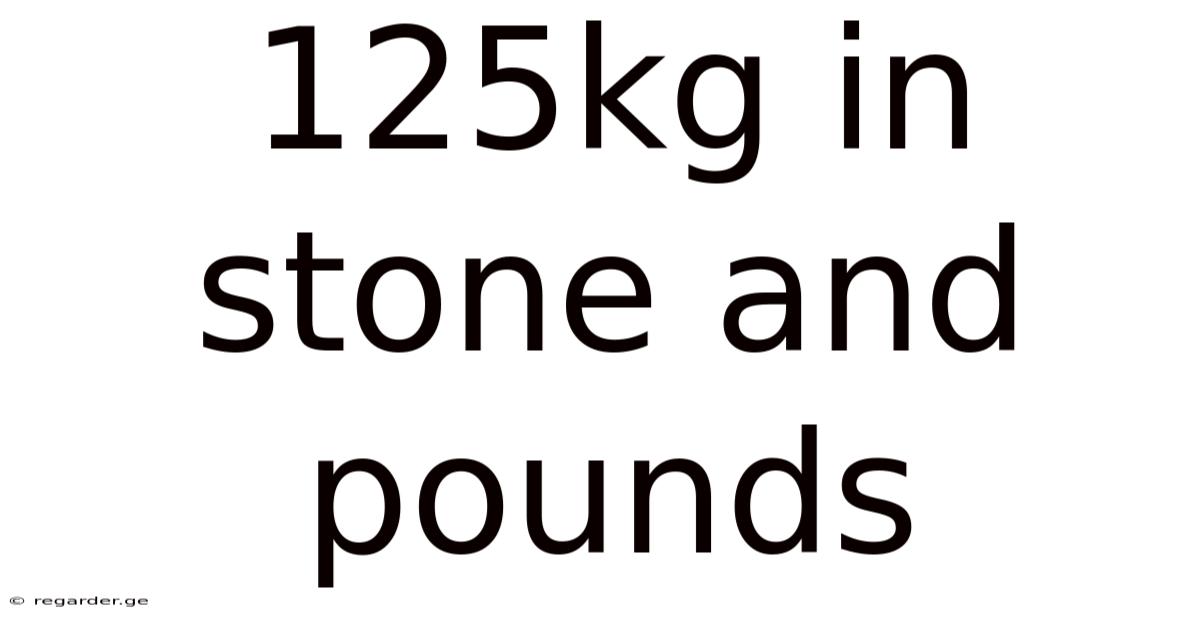 125kg In Stone And Pounds