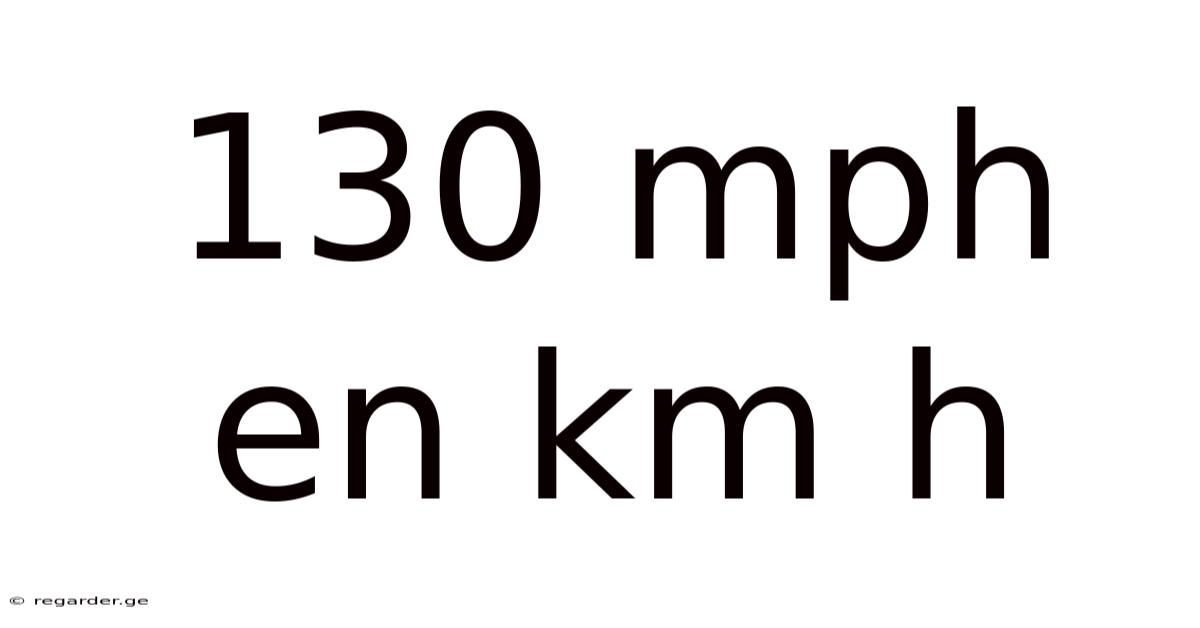 130 Mph En Km H