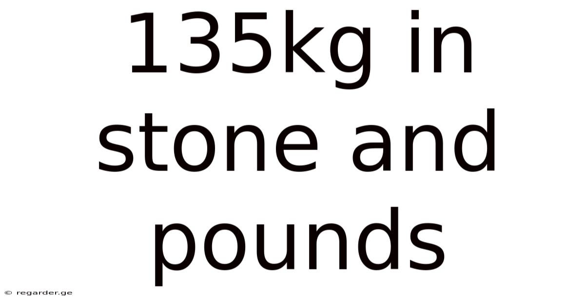 135kg In Stone And Pounds