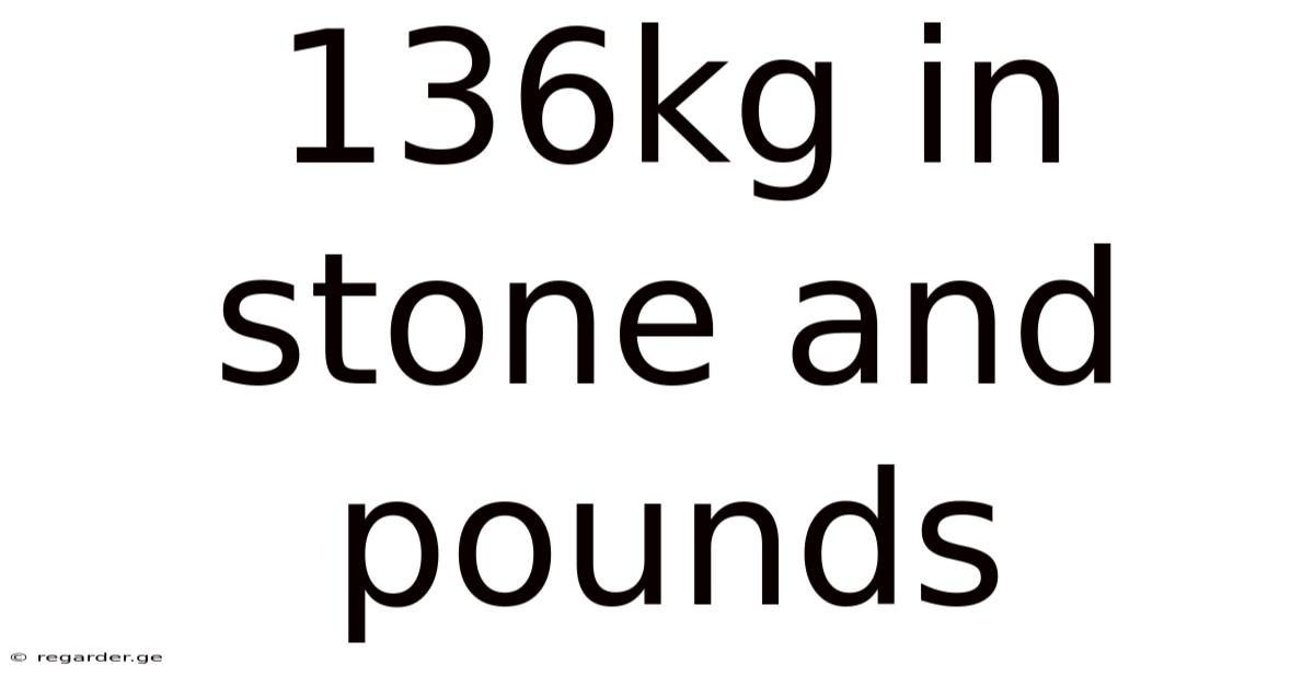 136kg In Stone And Pounds